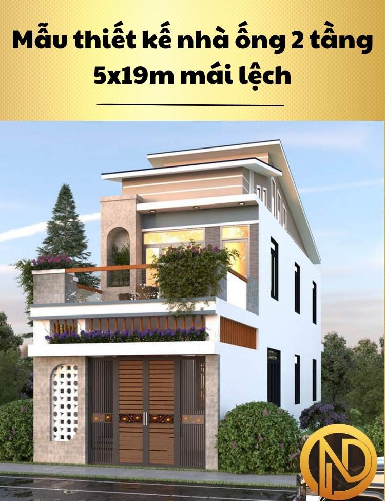 Mẫu thiết kế nhà ống 2 tầng 5x19m mái lệch