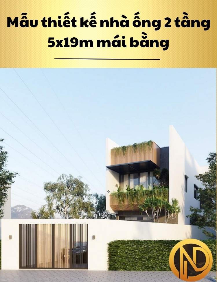 Mẫu thiết kế nhà ống 2 tầng 5x19m mái bằng