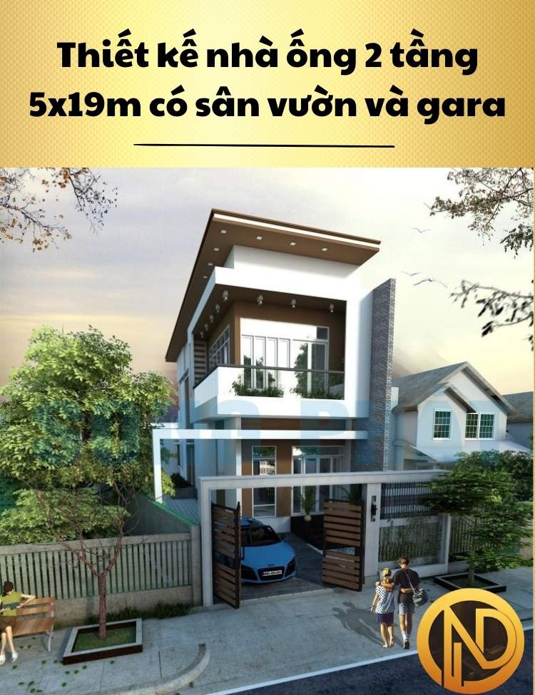 Thiết kế nhà ống 2 tầng 5x19m có sân vườn và gara