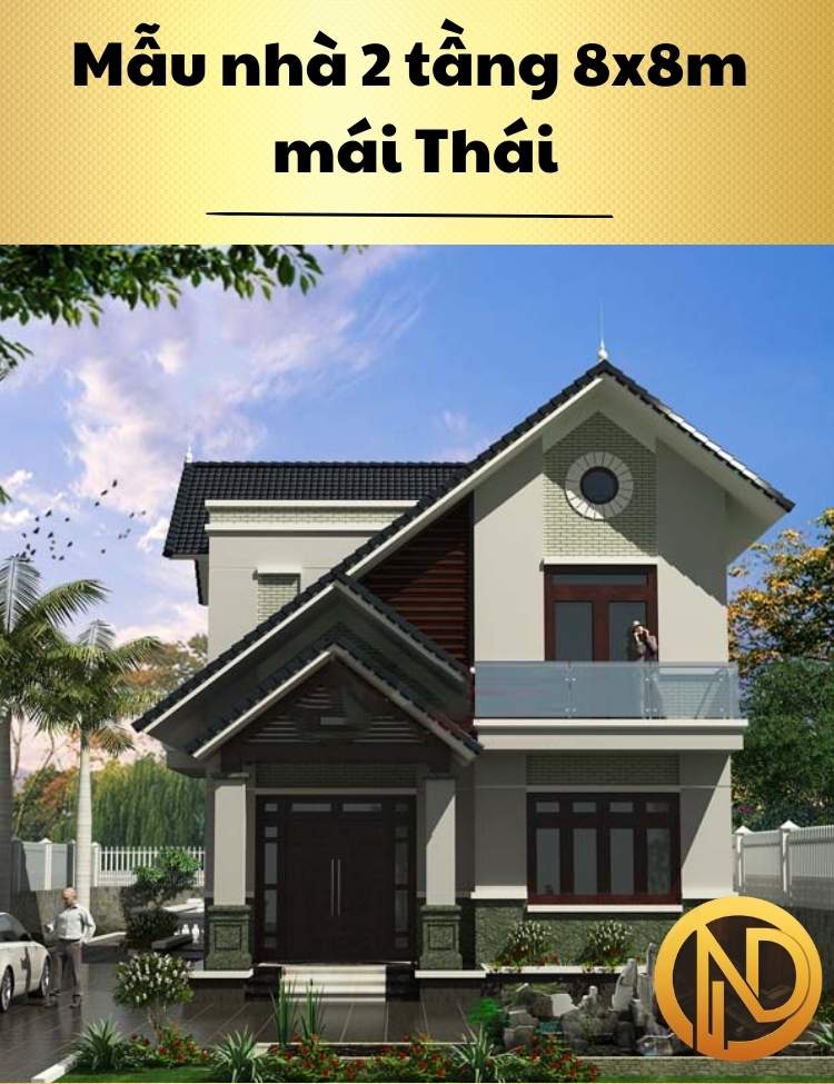 Mẫu nhà 2 tầng 8x8m mái Thái