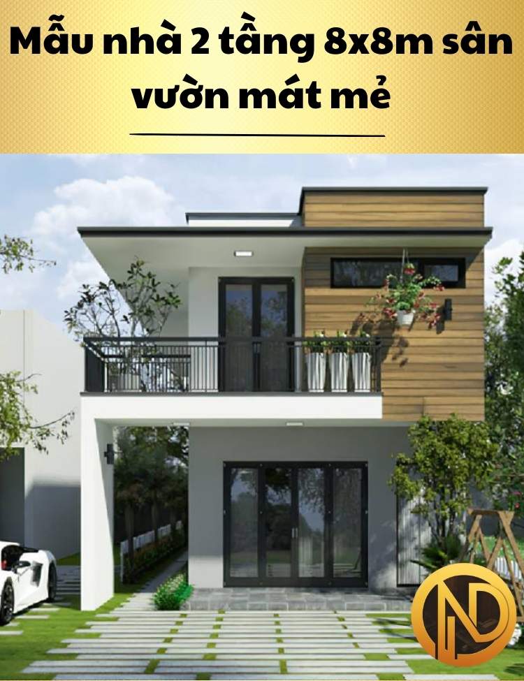 Mẫu nhà 2 tầng 8x8m sân vườn mát mẻ