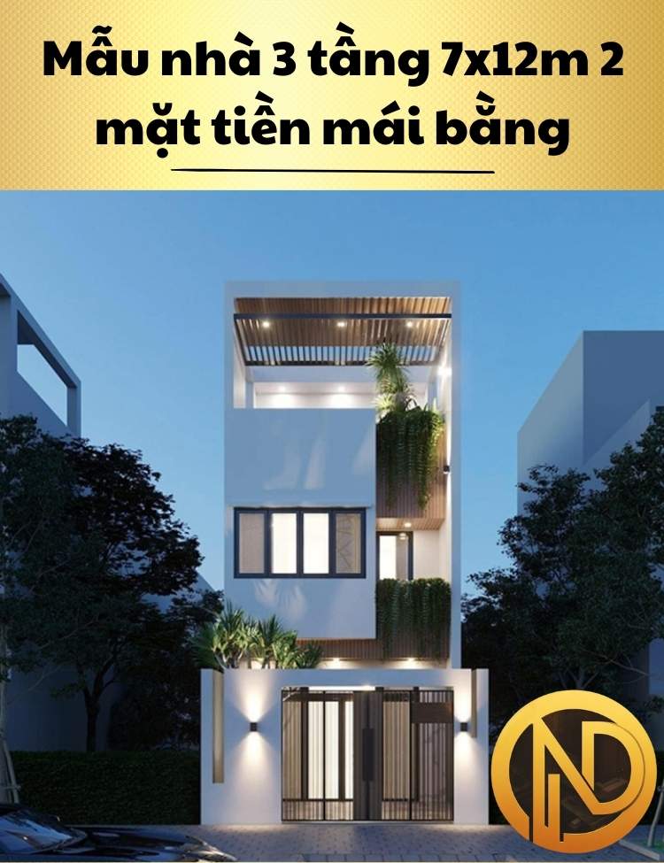 Mẫu nhà 3 tầng 7x12m 2 mặt tiền mái bằng