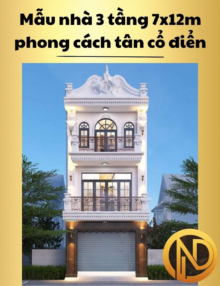 Mẫu nhà 3 tầng 7x12m theo phong cách tân cổ điển