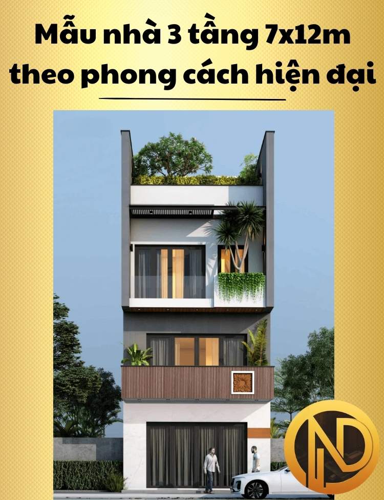 Mẫu nhà 3 tầng 7x12m theo phong cách hiện đại