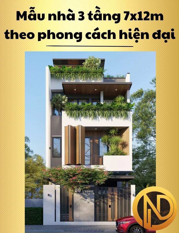 Mẫu nhà 3 tầng 7x12m theo phong cách hiện đại