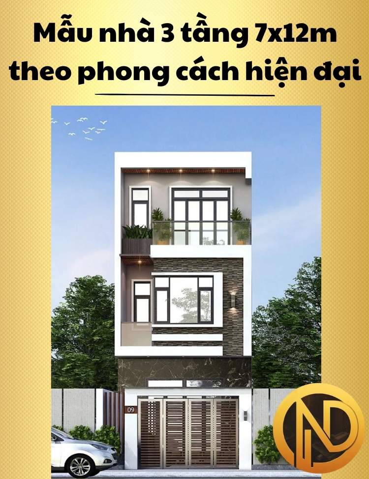 Mẫu nhà 3 tầng 7x12m theo phong cách hiện đại