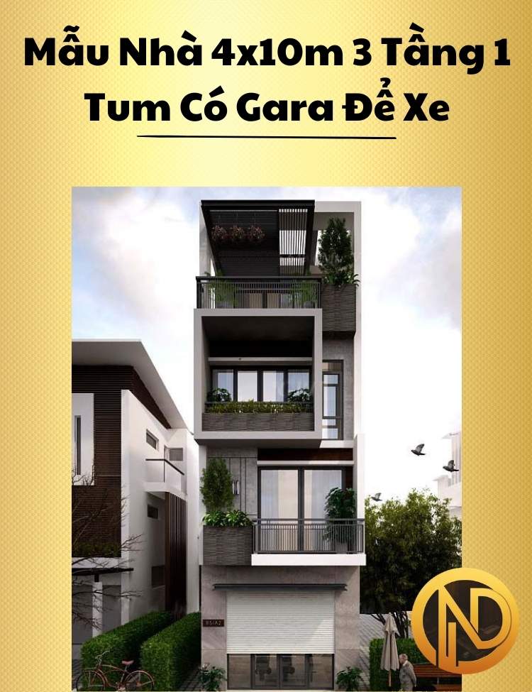 Mẫu Nhà 4x10m 3 Tầng 1 Tum Có Gara Để Xe