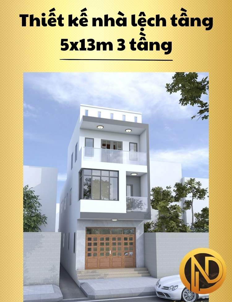 Thiết kế nhà lệch tầng 5x13m 3 tầng