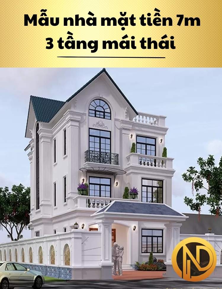 Mẫu nhà mặt tiền 7m 3 tầng mái thái thiết kế đẹp như biệt thự