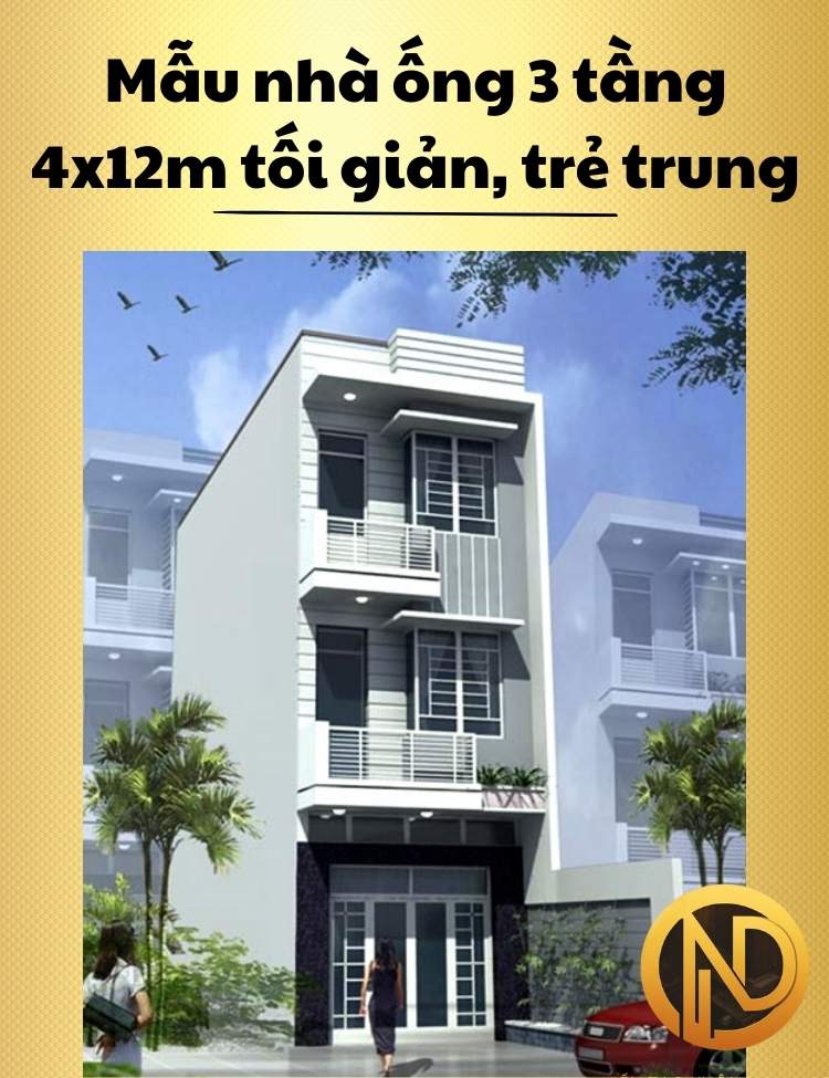 Mẫu nhà ống 3 tầng 4x12m tối giản, trẻ trung