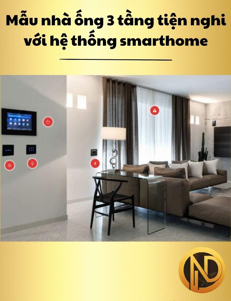 Mẫu nhà ống 3 tầng tiện nghi với hệ thống smarthome