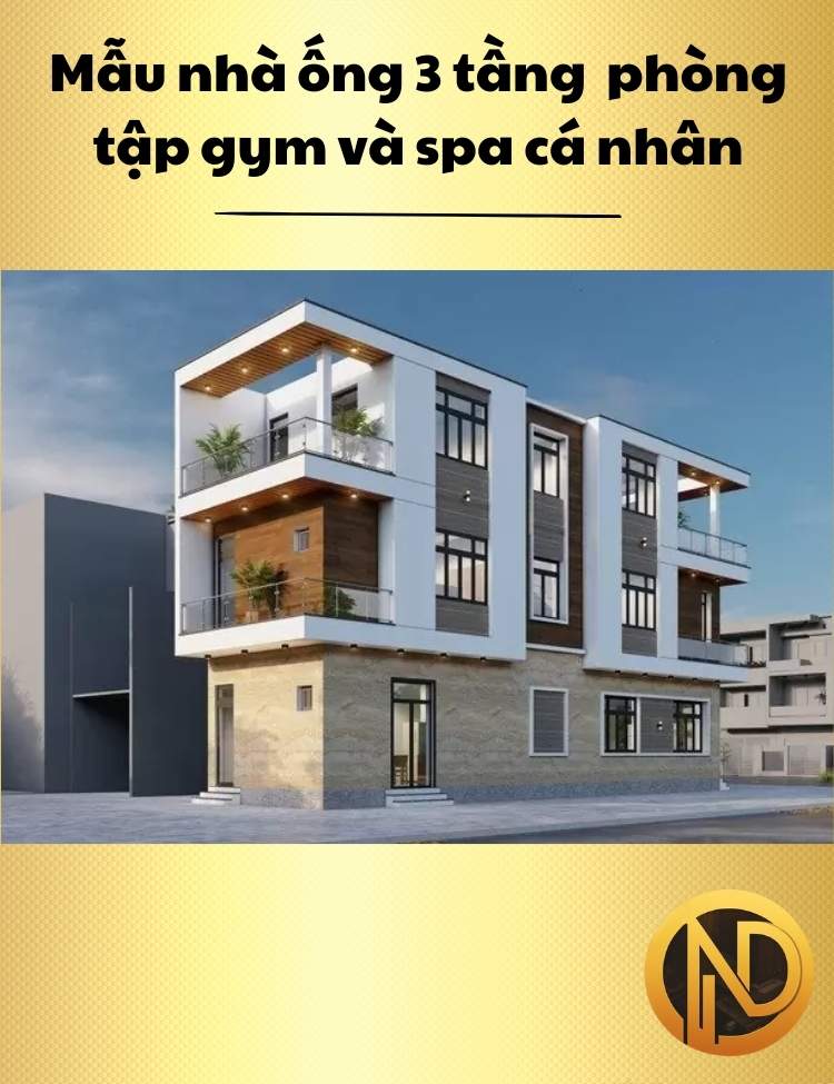 Mẫu nhà ống 3 tầng tiện nghi với phòng tập gym và spa cá nhân