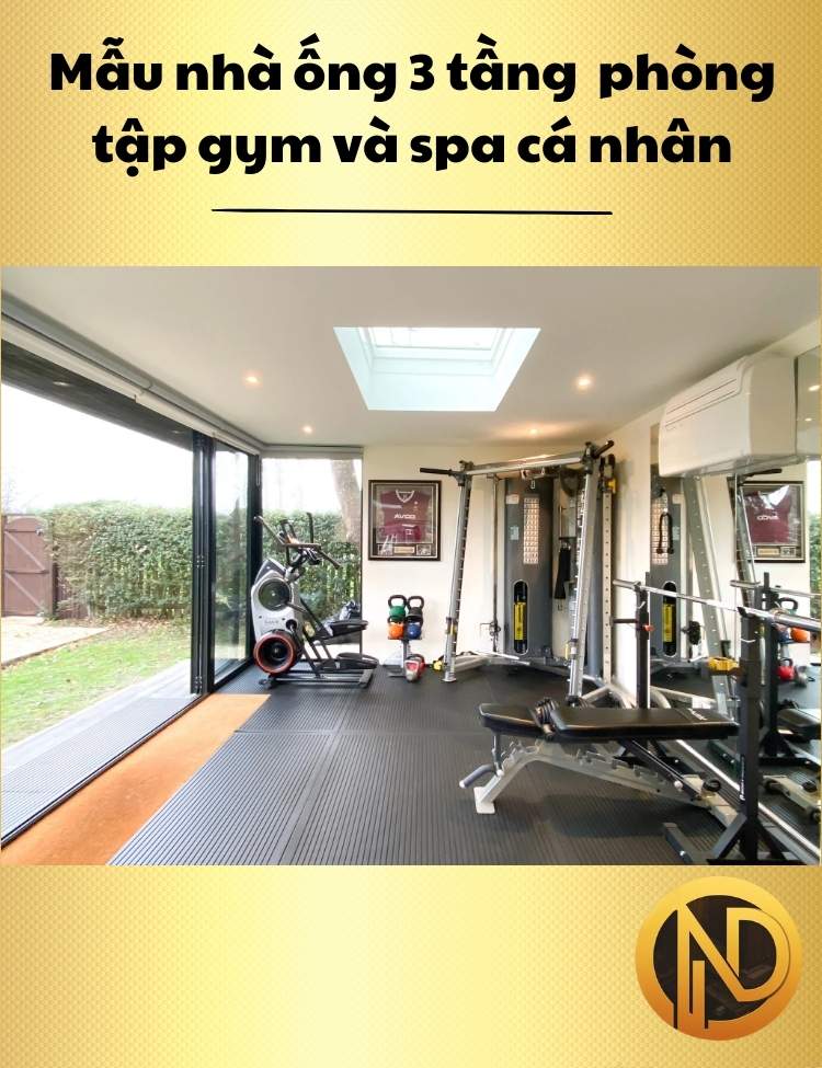 Mẫu nhà ống 3 tầng tiện nghi với phòng tập gym và spa cá nhân