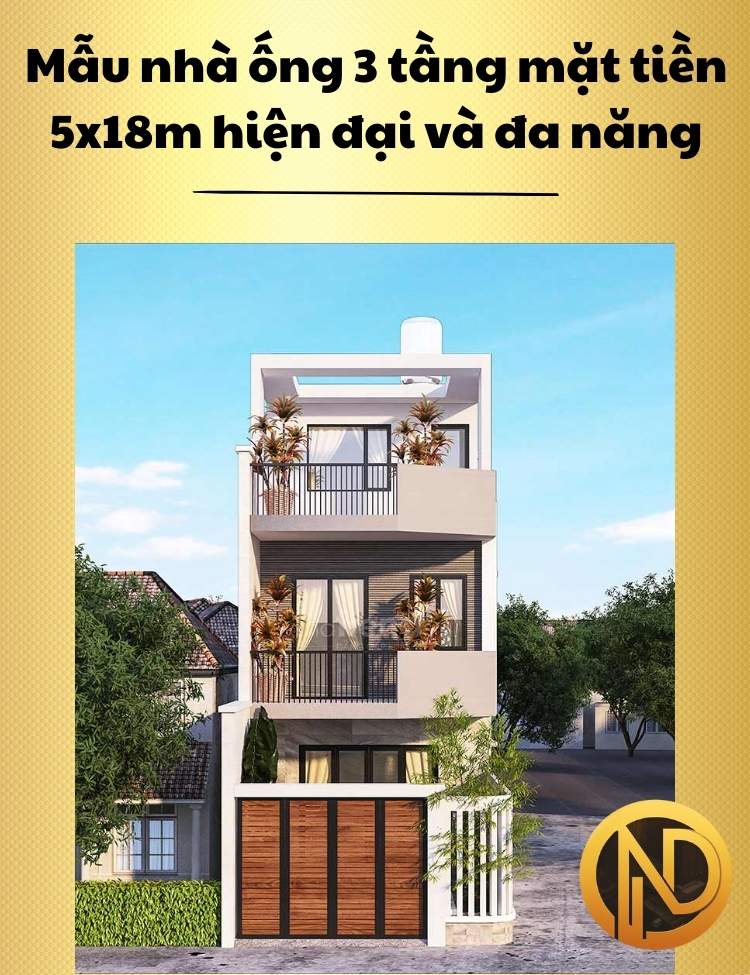 Mẫu nhà ống 3 tầng mặt tiền 5x18m hiện đại và đa năng