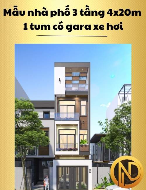 Mẫu nhà phố 3 tầng 4x20m 1 Tum có gara xe hơi