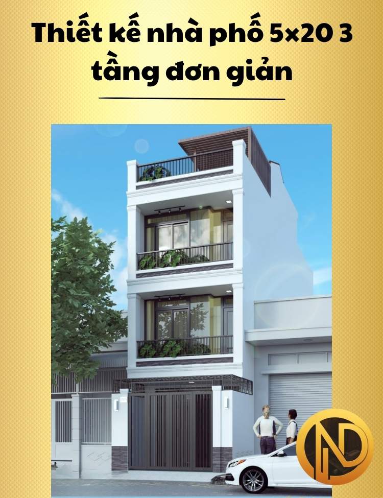 Thiết kế nhà phố 5×20 3 tầng đơn giản