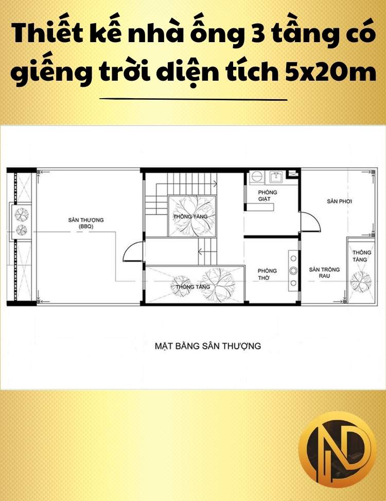 Thiết kế nhà ống 3 tầng có giếng trời diện tích 5x20m