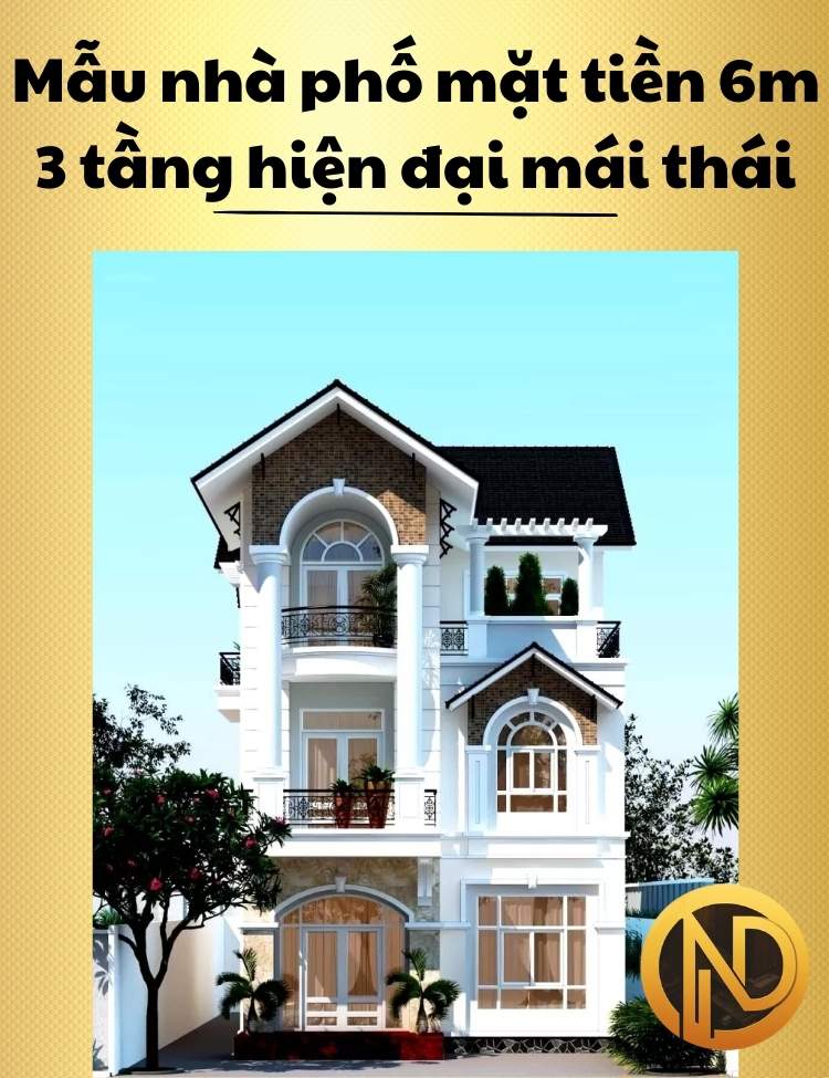 Mẫu nhà phố mặt tiền 6m 3 tầng hiện đại mái thái