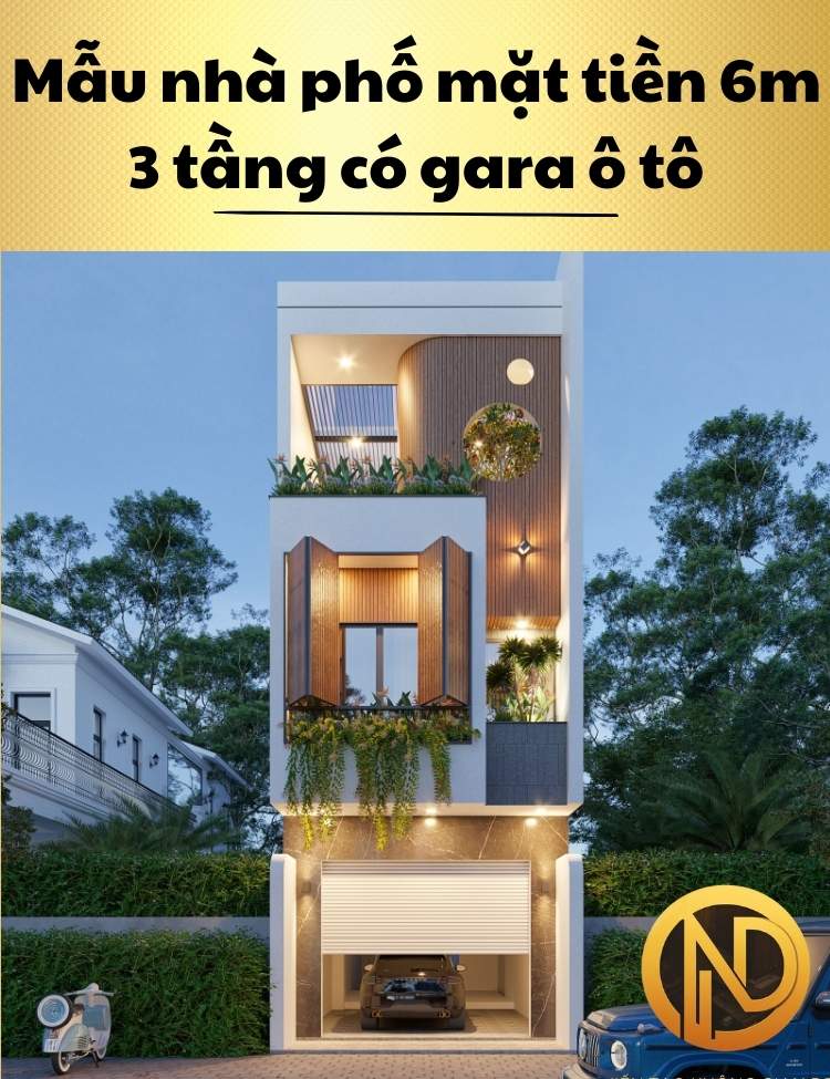 Mẫu nhà phố mặt tiền 6m 3 tầng hiện đại có gara ô tô