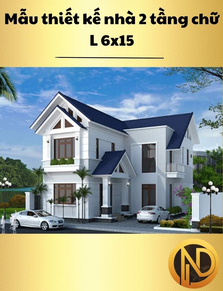 Mẫu thiết kế nhà 2 tầng chữ L 6x15