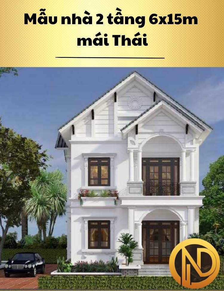 Mẫu nhà 2 tầng 6x15m mái Thái