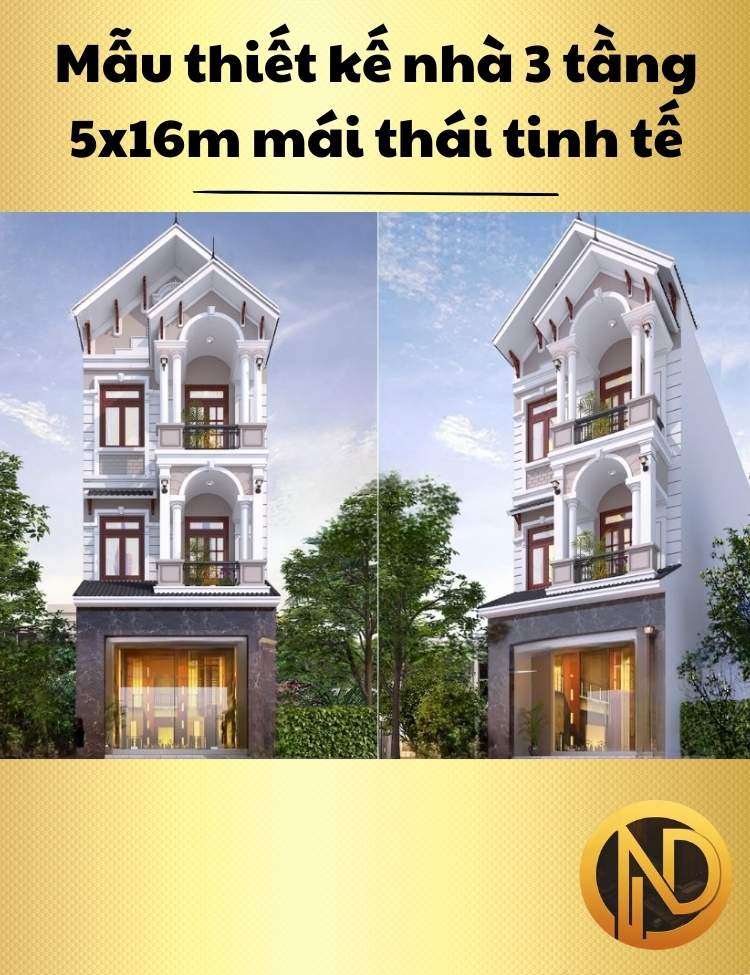 Mẫu thiết kế nhà 3 tầng 5x16m mái thái tinh tế