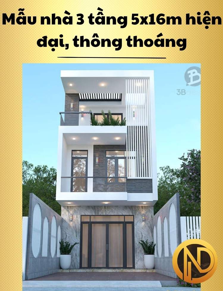 Mẫu nhà 3 tầng 5x16m hiện đại, thông thoáng