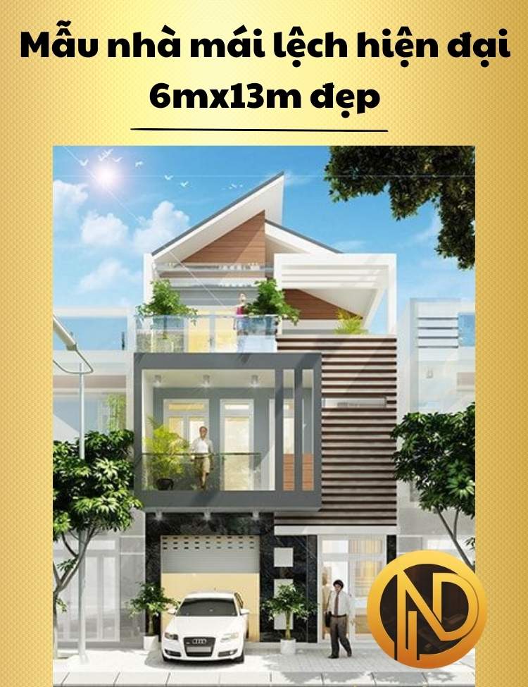 Mẫu nhà mái lệch hiện đại 6mx13m đẹp