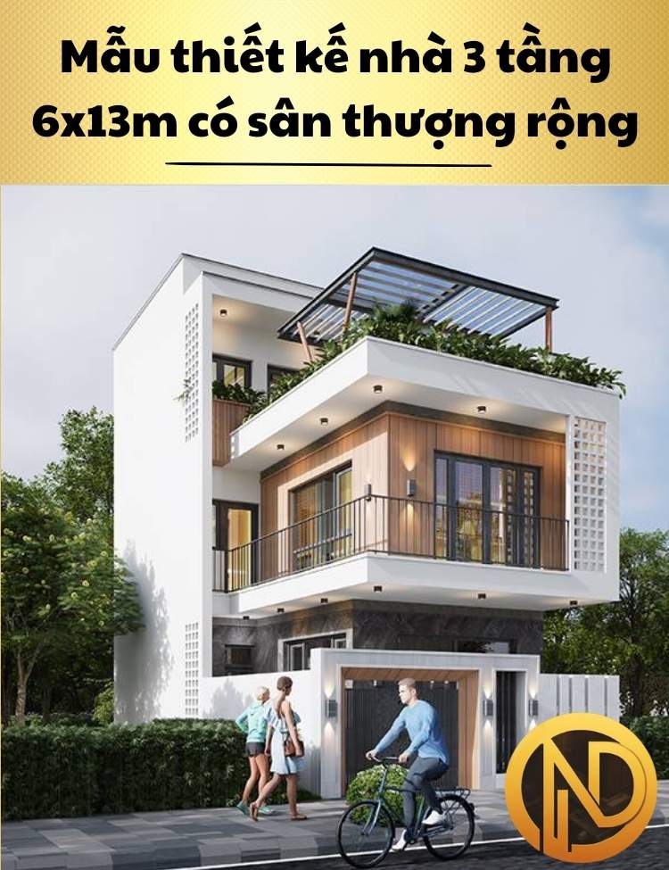 Mẫu thiết kế nhà 3 tầng 6x13m có sân thượng rộng thoáng