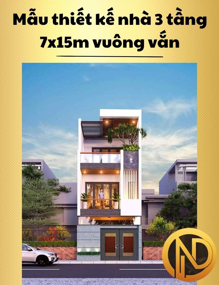 Mẫu thiết kế nhà 3 tầng 7x15m vuông vắn