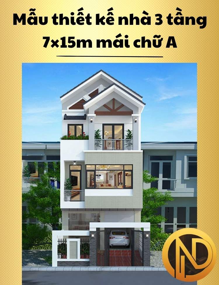 Mẫu thiết kế nhà 3 tầng 7×15m mái chữ A