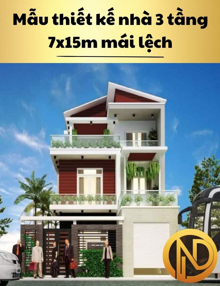 Mẫu thiết kế nhà 3 tầng 7x15m mái lệch