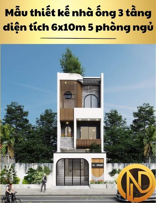 Mẫu thiết kế nhà ống 3 tầng diện tích 6x10m 5 phòng ngủ