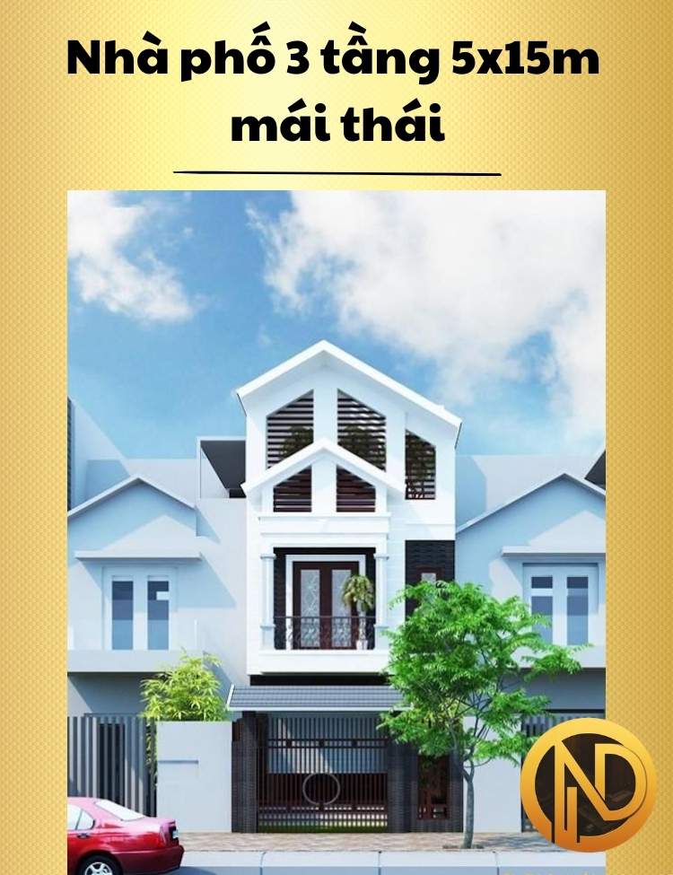 Nhà phố 3 tầng 5x15m mái thái