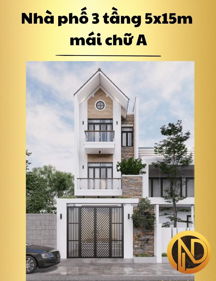 Nhà phố 3 tầng 5x15m mái chữ A