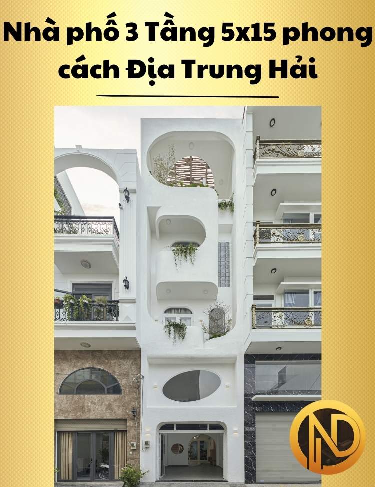 Nhà phố 3 Tầng 5x15 phong cách Địa Trung Hải