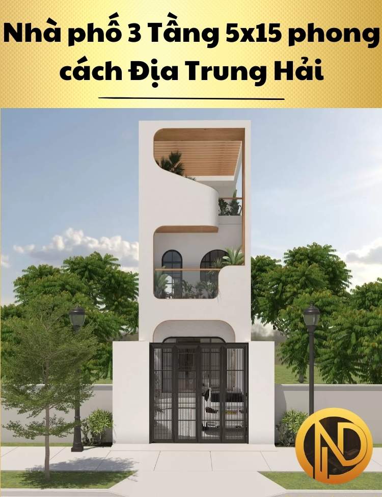 Nhà phố 3 Tầng 5x15 phong cách Địa Trung Hải