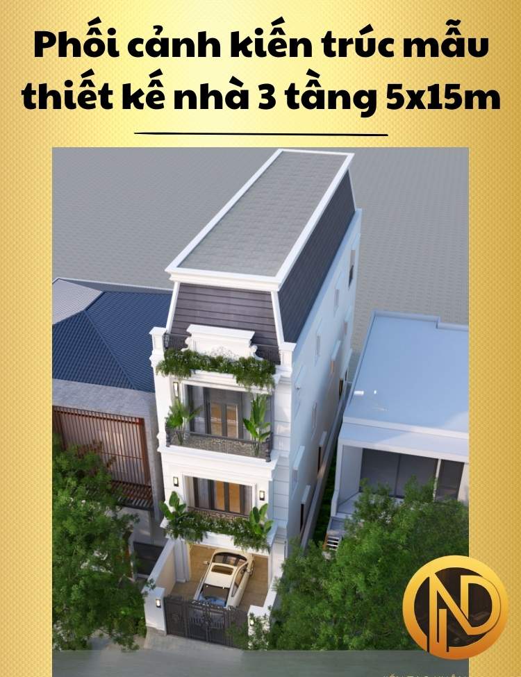 nhà phố 3 tầng 5x15m