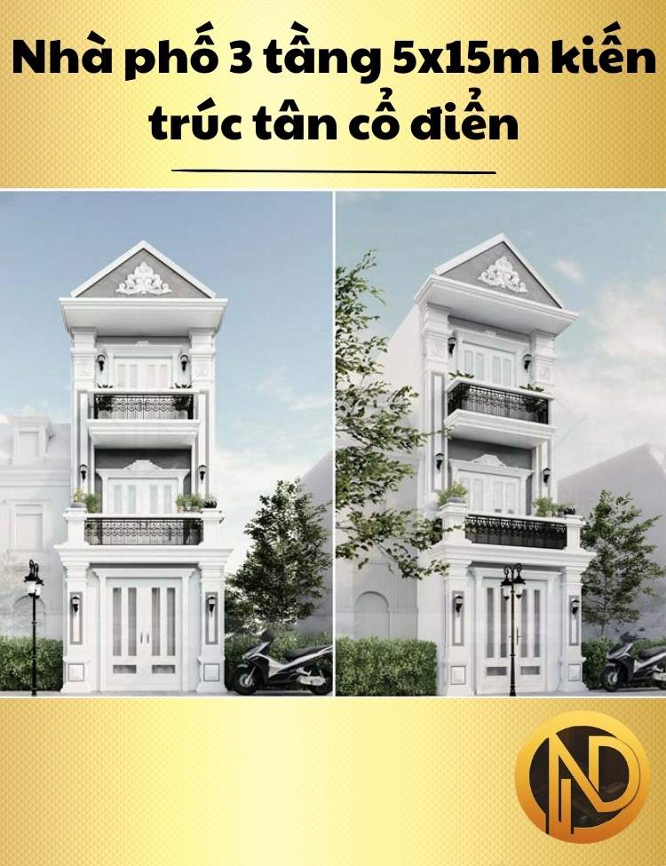 Nhà phố 3 tầng 5x15m kiến trúc tân cổ điển