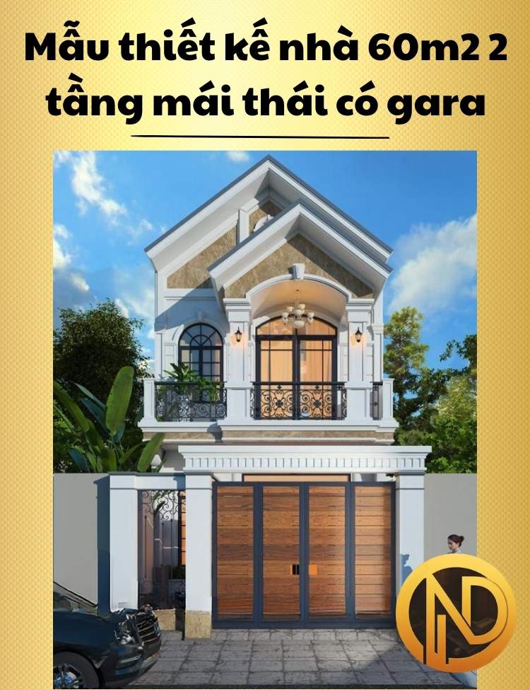 Mẫu thiết kế nhà 60m2 2 tầng mái thái có gara