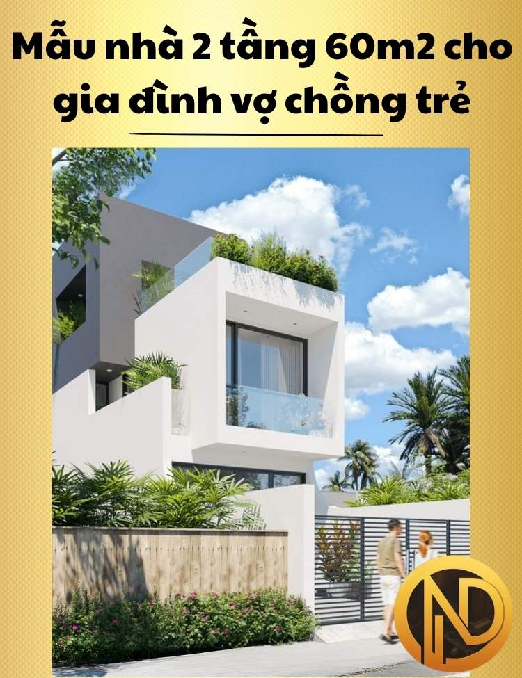 Mẫu nhà 2 tầng 60m2 cho gia đình vợ chồng trẻ