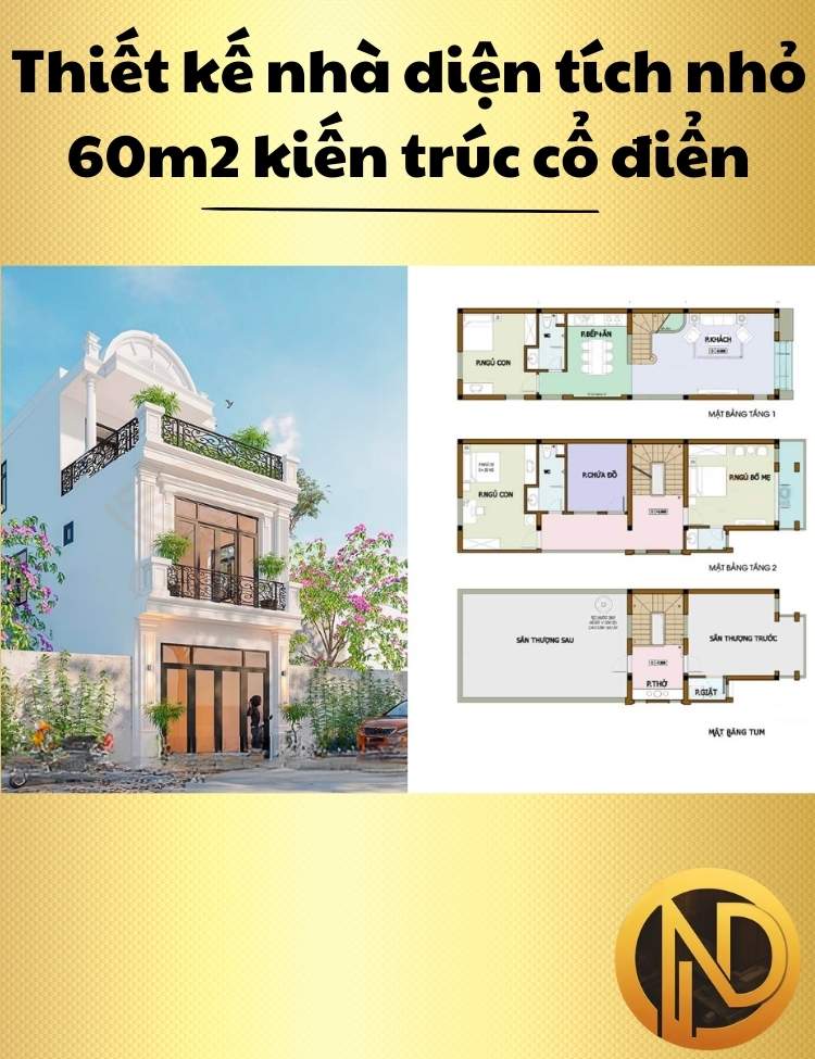 Thiết kế nhà diện tích nhỏ 60m2 kiến trúc cổ điển