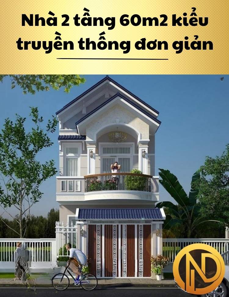 Nhà 2 tầng 60m2 kiểu truyền thống đơn giản