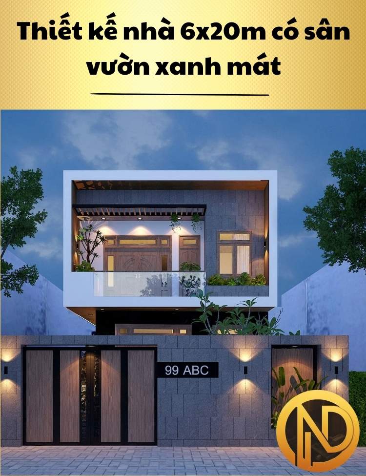 Thiết kế nhà 6x20m có sân vườn xanh mát