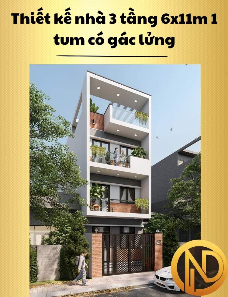 Thiết kế nhà 3 tầng 6x11m 1 tum có gác lửng