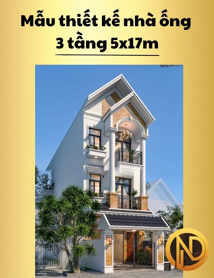 Mẫu Thiết Kế Nhà Ống 3 Tầng 5x17m