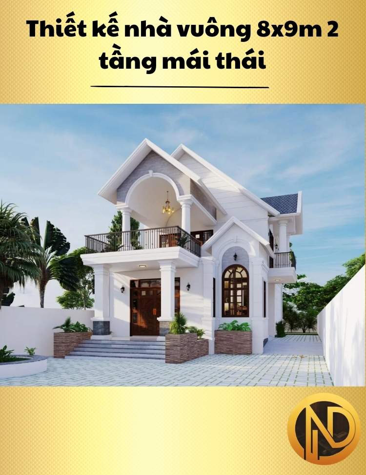 Thiết kế nhà vuông 8x9m 2 tầng mái thái