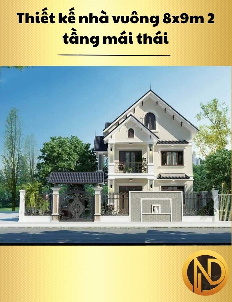 Thiết kế nhà vuông 8x9m 2 tầng mái thái