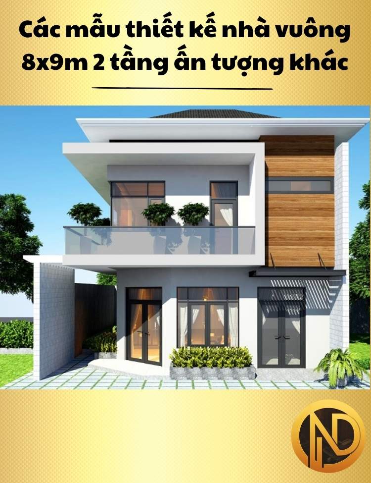 thiết kế nhà vuông 8x9m 2 tầng