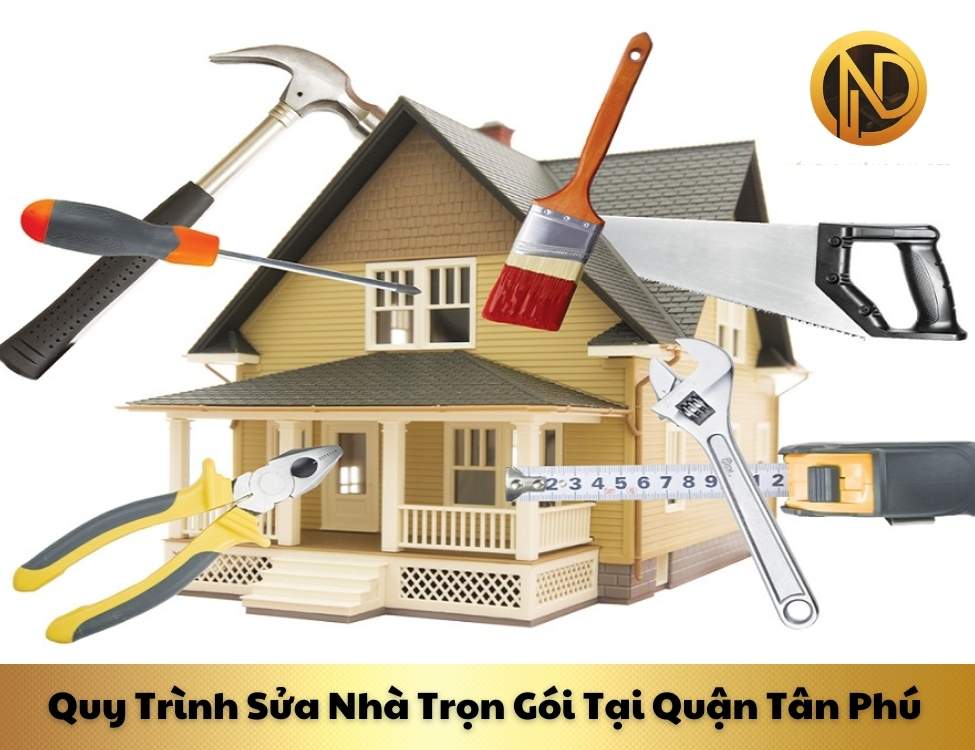 sửa nhà trọn gói quận Tân Phú